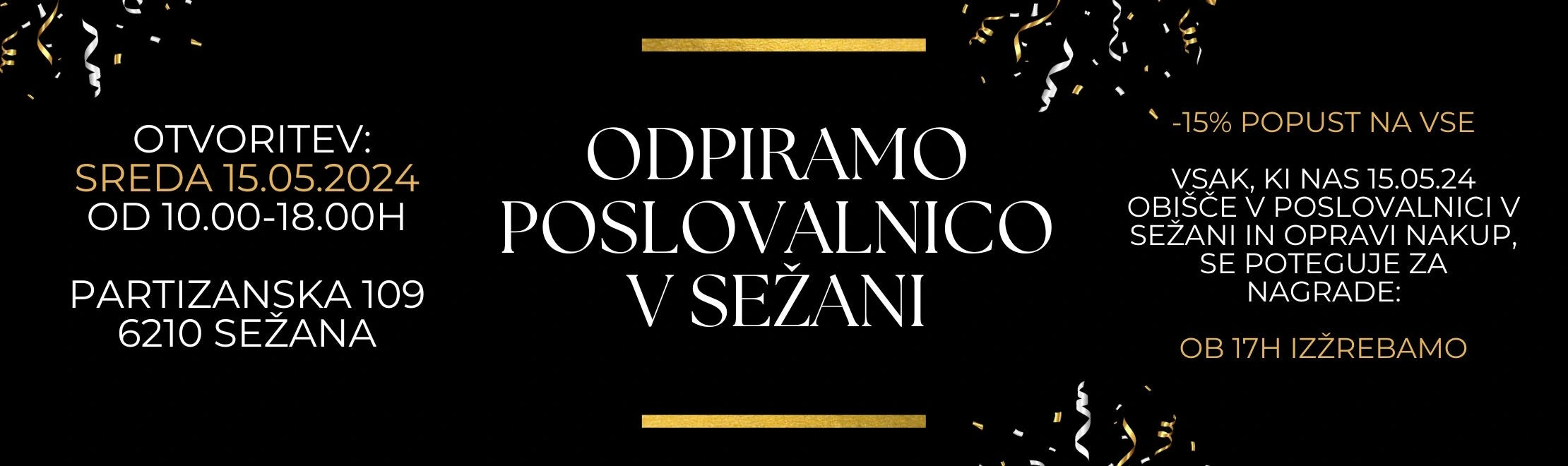 OTVORITEV POSLOVALNICE V SEŽANI